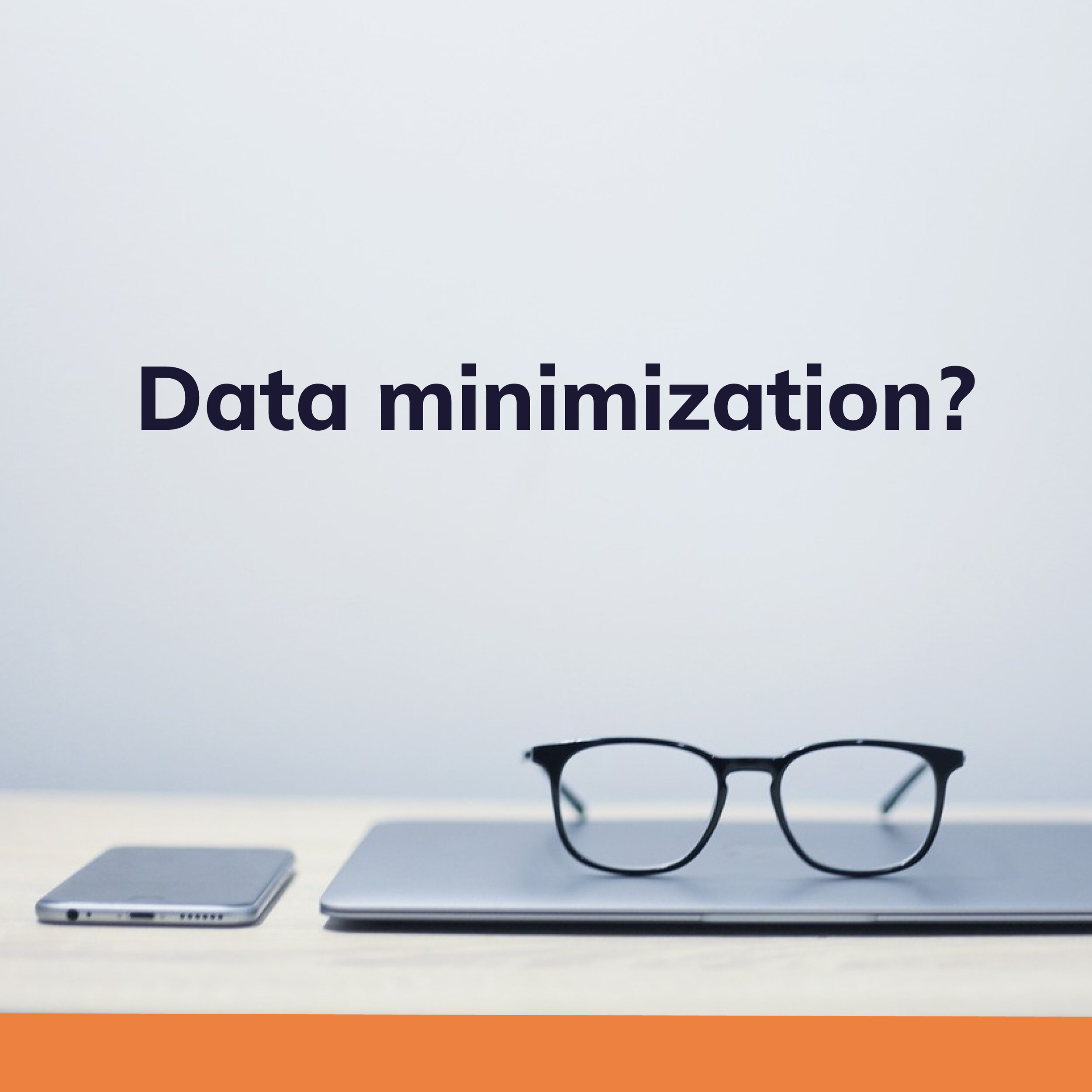 How to Apply Data Minimization to Your Business Samhub.io